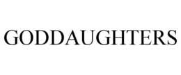 GODDAUGHTERS trademark