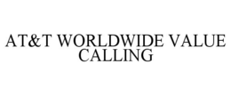 AT&T WORLDWIDE VALUE CALLING trademark