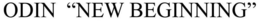 ODIN "NEW BEGINNING" trademark