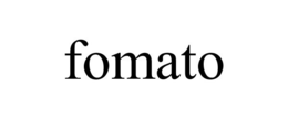 FOMATO trademark