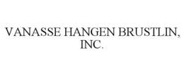 VANASSE HANGEN BRUSTLIN, INC. trademark