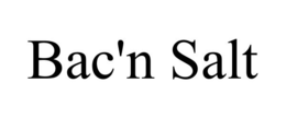 BAC'N SALT trademark