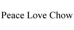 PEACE LOVE CHOW trademark