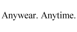 ANYWEAR. ANYTIME. trademark