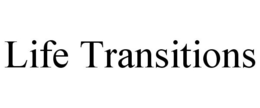 LIFE TRANSITIONS trademark