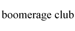BOOMERAGE CLUB trademark