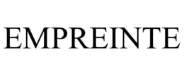 EMPREINTE trademark