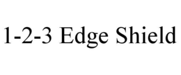 1-2-3 EDGE SHIELD trademark