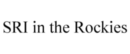 SRI IN THE ROCKIES trademark