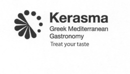 KERASMA GREEK MEDITERRANEAN GASTRONOMY TREAT YOUR TASTE trademark