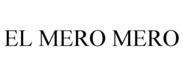 EL MERO MERO trademark