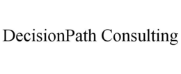 DECISIONPATH CONSULTING trademark