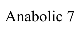 ANABOLIC 7 trademark