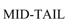 MID-TAIL trademark