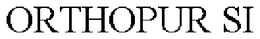 ORTHOPUR SI trademark