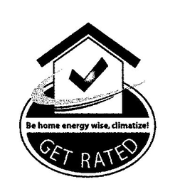 GET RATED BE HOME ENERGY WISE, CLIMATIZE! trademark
