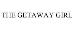 THE GETAWAY GIRL trademark