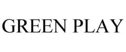 GREEN PLAY trademark