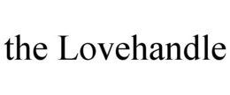 THE LOVEHANDLE trademark