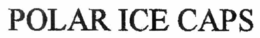 POLAR ICE CAPS trademark
