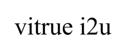 VITRUE I2U trademark