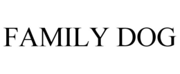 FAMILY DOG trademark