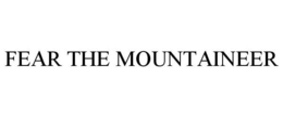 FEAR THE MOUNTAINEER trademark