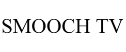 SMOOCH TV trademark