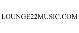LOUNGE22MUSIC.COM trademark