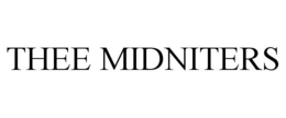 THEE MIDNITERS trademark