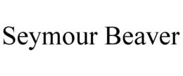 SEYMOUR BEAVER trademark