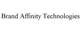 BRAND AFFINITY TECHNOLOGIES trademark