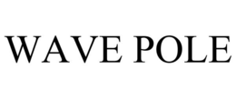 WAVE POLE trademark
