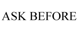 ASK BEFORE trademark
