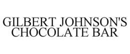 GILBERT JOHNSON'S CHOCOLATE BAR trademark