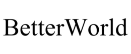 BETTERWORLD trademark