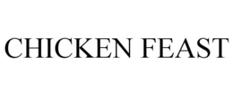 CHICKEN FEAST trademark