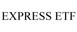 EXPRESS ETF trademark