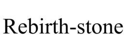 REBIRTH-STONE trademark