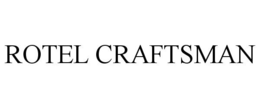 ROTEL CRAFTSMAN trademark