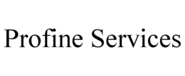 PROFINE SERVICES trademark