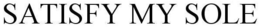 SATISFY MY SOLE trademark