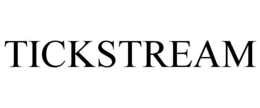 TICKSTREAM trademark