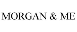 MORGAN & ME trademark