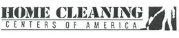 HOME CLEANING CENTERS OF AMERICA trademark