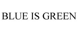 BLUE IS GREEN trademark