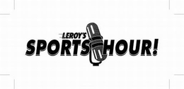 LEROY'S SPORTS HOUR! trademark