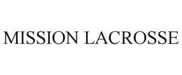 MISSION LACROSSE trademark