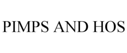 PIMPS AND HOS trademark