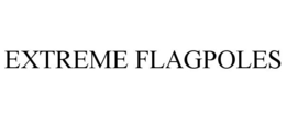 EXTREME FLAGPOLES trademark